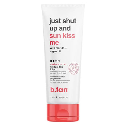 B.tan Just Shut Up & Sunkiss Me Medium To Tan Everyday Glow Lotion